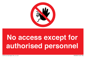 No access except for authorised personnel Prohibition Sign